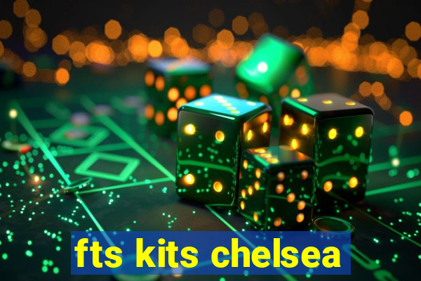 fts kits chelsea